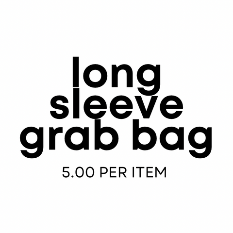 LONG SLEEVE GRAB BAG